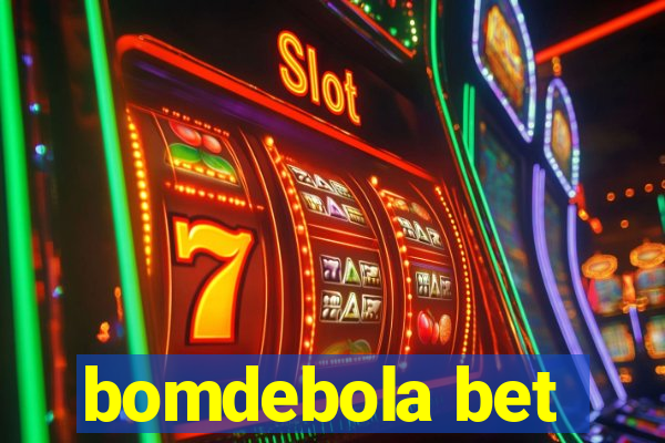 bomdebola bet